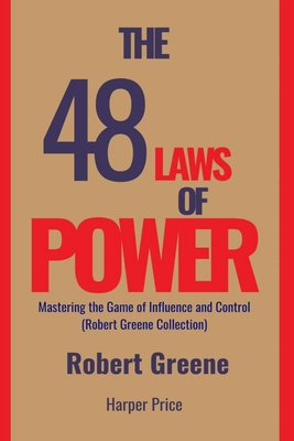 The 48 Laws of Power Mastering the Game of Infl... 1312584653 Book Cover