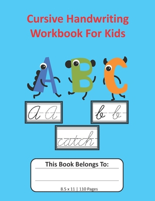 Cursive Handwriting Workbook For Kids: Cursive ... 1703611039 Book Cover