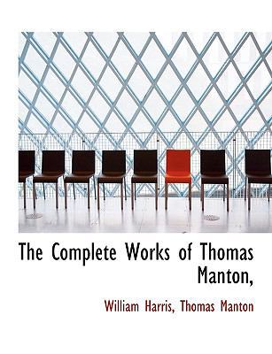 The Complete Works of Thomas Manton, 1117909697 Book Cover