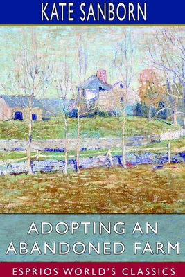Adopting an Abandoned Farm (Esprios Classics) 1714423506 Book Cover