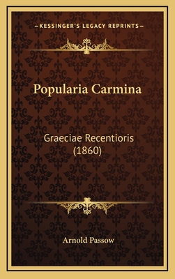 Popularia Carmina: Graeciae Recentioris (1860) [Latin] 1165874067 Book Cover