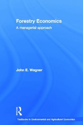 Forestry Economics: A Managerial Approach 0415774403 Book Cover