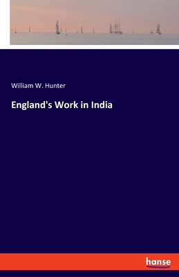 England's Work in India 3337949819 Book Cover