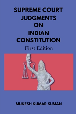 Supreme Court Judgments on Indian Constitution B0DPMK75NW Book Cover