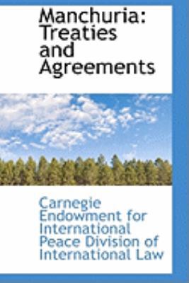 Manchuria: Treaties and Agreements 1113111658 Book Cover