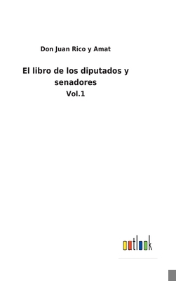 El libro de los diputados y senadores: Vol.1 [Spanish] 375248490X Book Cover