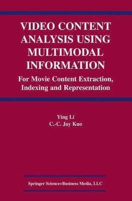 Video Content Analysis Using Multimodal Informa... 1441953655 Book Cover