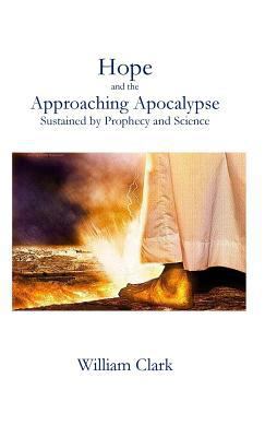 Hope and the Approaching Apocalypse: Sustained ... 1537511017 Book Cover