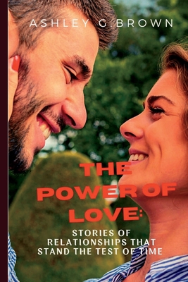 The Power of Love: : Stories of Relationships T... B0BV43D1V3 Book Cover