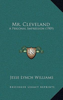 Mr. Cleveland: A Personal Impression (1909) 1168931096 Book Cover