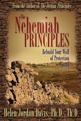 The Nehemiah Principles Updated: Rebuild Your W... 0996189742 Book Cover