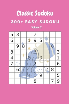 Classic Sudoku: 300+ Easy sudoku Volume 2 B08761N2CJ Book Cover