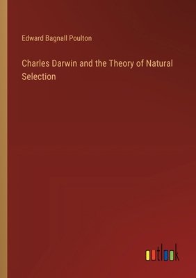 Charles Darwin and the Theory of Natural Selection 3368931989 Book Cover