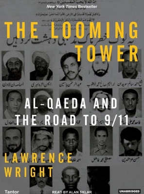 The Looming Tower: Al-Qaeda and the Road to 9/11 1400103053 Book Cover