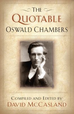 The Quotable Oswald Chambers 1627070532 Book Cover