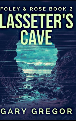 Lasseter's Cave 1715401611 Book Cover