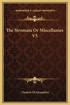 The Stromata Or Miscellanies V5 1169229298 Book Cover