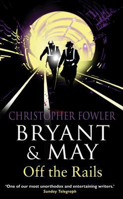 Bryant and May Off the Rails B007H8SGUE Book Cover