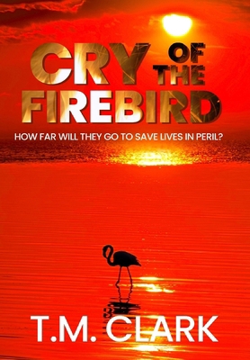 Cry of the Firebird 1923129139 Book Cover