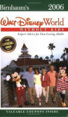 Birnbaum's Walt Disney World Without Kids 2006 0786855479 Book Cover