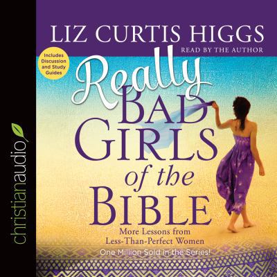 Really Bad Girls of the Bible: More Lessons fro... 1633893030 Book Cover