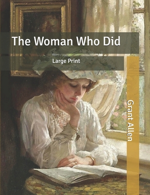 The Woman Who Did: Large Print B086FTTBBC Book Cover