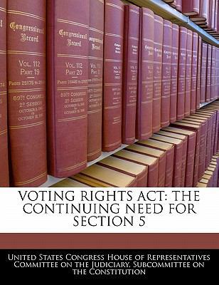 Voting Rights ACT: The Continuing Need for Sect... 1240506007 Book Cover