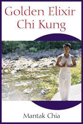 Golden Elixir Chi Kung B01LZ2KY1J Book Cover