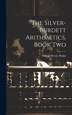 The Silver-Burdett Arithmetics, Book Two 1020837004 Book Cover