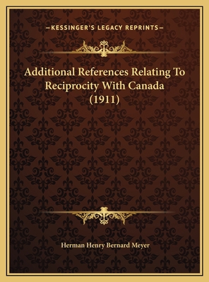 Additional References Relating To Reciprocity W... 116964239X Book Cover