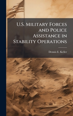 U.S. Military Forces and Police Assistance in S... 1025143086 Book Cover