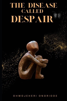 The Disease Called Despair B0FM7KXH8Y Book Cover