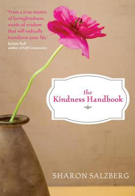 The Kindness Handbook: A Practical Companion 1591797438 Book Cover