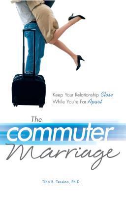 The Commuter Marriage: Keep Your Relationship C... 1598694324 Book Cover