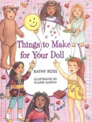 Things to Make for Your Doll 0761317813 Book Cover