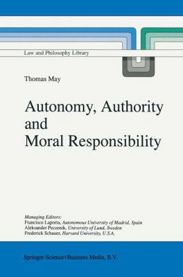 Autonomy, Authority and Moral Responsibility 9048149495 Book Cover