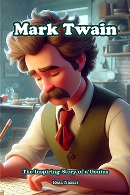 Mark Twain: The Inspiring Story of a Genius B0DDJQ1CQH Book Cover