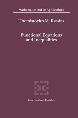 Functional Equations and Inequalities 9401058695 Book Cover