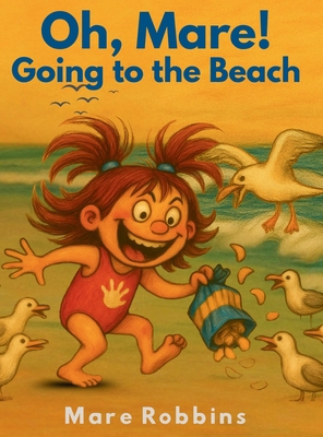 Oh, Mare! Going to the Beach 1962798704 Book Cover