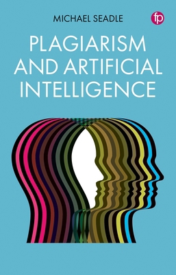 Plagiarism and Artificial Intelligence 1783308397 Book Cover