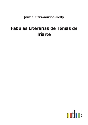 Fábulas Literarias de Tómas de Iriarte [Spanish] 3752497122 Book Cover