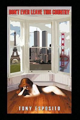 Don't Ever Leave This Country 1438982917 Book Cover