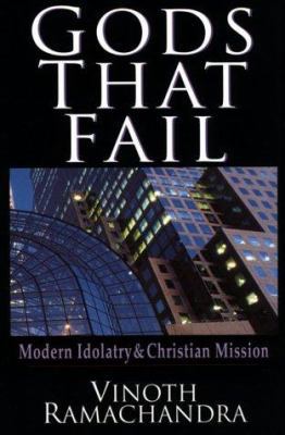 Gods That Fail: Modern Idolatry & Christian Mis... 0830818960 Book Cover