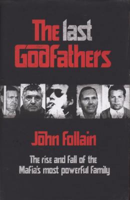The Last Godfathers: The Rise and Fall of the M... 0340936517 Book Cover