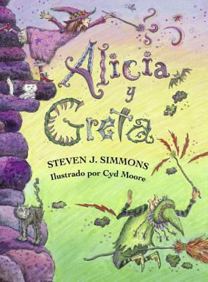 Alicia y Greta (Spanish Edition) [Spanish] 0881061336 Book Cover