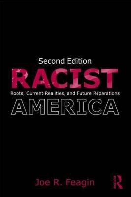 Racist America: Roots, Current Realities and Fu... 0415992079 Book Cover