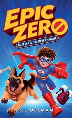Epic Zero: Tales of a Not-So-Super 6th Grader 1734061227 Book Cover