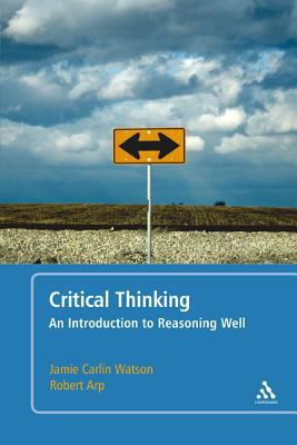 Critical Thinking: An Introduction to Reasoning... 0826424929 Book Cover