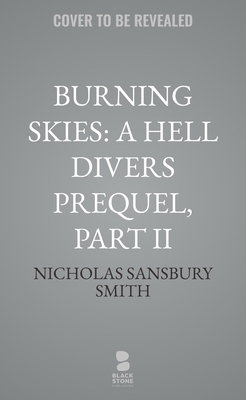 Burning Skies: A Hell Divers Prequel, Part II B0FS2XMLSK Book Cover