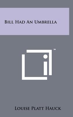 Bill Had an Umbrella 1258072017 Book Cover